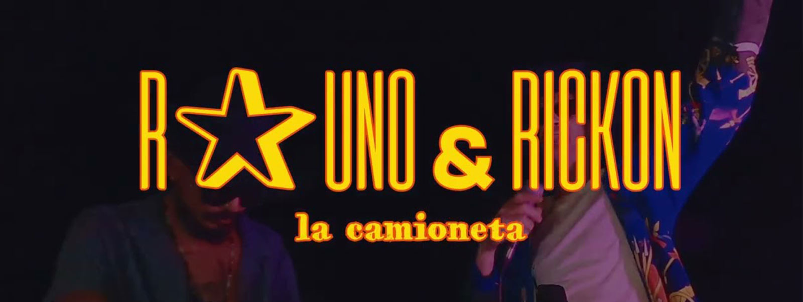 Les rendez-vous de l’été – R☆UNO x RICKON / La camioneta